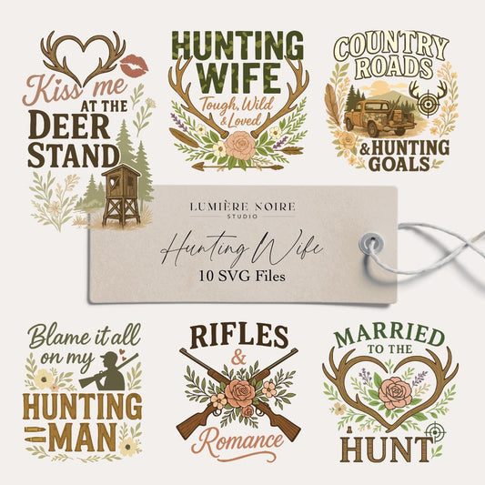 Hunting Wife – 10 Rustic & Romantic SVG Designs | Digital Download with Master Resell Rights